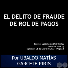 EL DELITO DE FRAUDE DE ROL DE PAGOS - Por UBALDO MATAS GARCETE PIRIS - Domingo, 08 de Enero de 2023